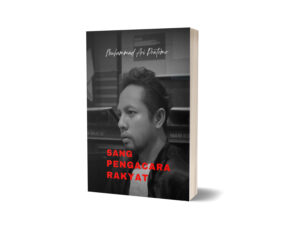 Sang Pengacara Rakyat (Cetak)