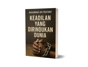 Keadilan Yang Dirindukan Dunia